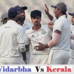 Vidarbha Cricket Team Vs Kerala Cricket Team Match Scorecard